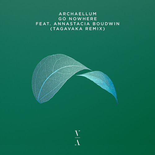 Archaellum feat. Annastacia Boudwin - Go Nowhere (Tagavaka Remix)